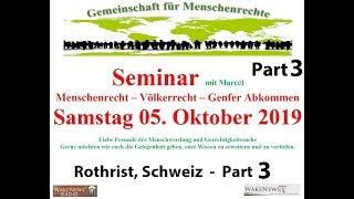 Seminar Menschenrecht-Völkerrecht-Genfer Abkommen - Rothrist, Schweiz 05.10.2019 Part 3