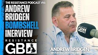 ANDREW BRIDGEN BOMBSHELL INTERVIEW l Resistance Podcast #6 with Andrew Bridgen