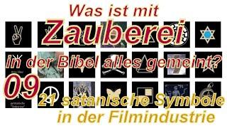 Was ist mit Zauberei in der Bibel alles gemeint 09. 21 satanische Symbole in der Filmindustrie.