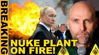 WARNING - NATO ACTIVATED - NUKE POWER PLANT ON FIRE - WHAT HAPPENS NEXT IS SCARY