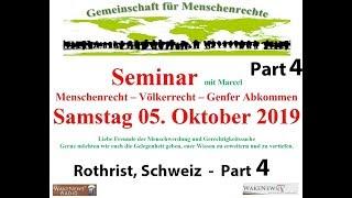Seminar Menschenrecht-Völkerrecht-Genfer Abkommen - Rothrist, Schweiz 05.10.2019 Part 4