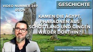 249. Kamen die ägyptischen Pharaonen aus Schottland und lebten auch dort? Waren Sie die Hochkönige?