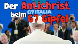 Der Antichrist beim G7 Gipfel | Papst Franziskus führt die Nationen