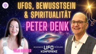 Peter Denk: UFOs, Bewusstsein und Spiritualität ???? UFO-Enthüllungskonferenz 2024