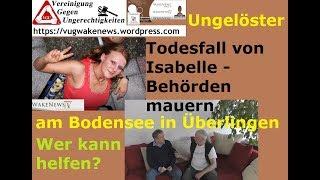 Mord am Bodensee? Todesfall von Isabelle - Behörden mauern - Wer kann helfen?
