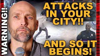 WARNING - AMERICANS UNDER ATTACK IN YOUR CITY - HERE WE GO