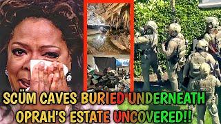 FBI DISCOVERS HIDDEN CAVES BURIED UNDERNEATH Oprah Winfrey's Estate| PILE Of Evidence RETRIEVED!!