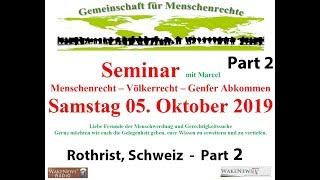 Seminar Menschenrecht-Völkerrecht-Genfer Abkommen - Rothrist, Schweiz 05.10.2019 Part 2