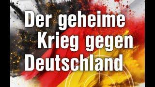 Der geheime Krieg gegen Deutschland