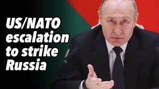 US/NATO escalation to strike Russia