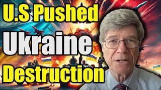 Jeffrey Sachs Exposes: Foolish Faith in U.S Pushed Ukraine to Destruction - NATO Just Biden's Puppet