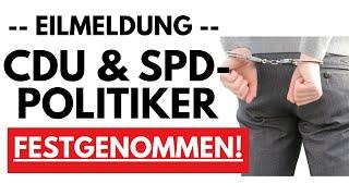 JETZT FLIEGT ALLES AUF: FESTNAHMEN BEI CDU & SPD WEGEN SCHLEUSERSKANDAL! ????